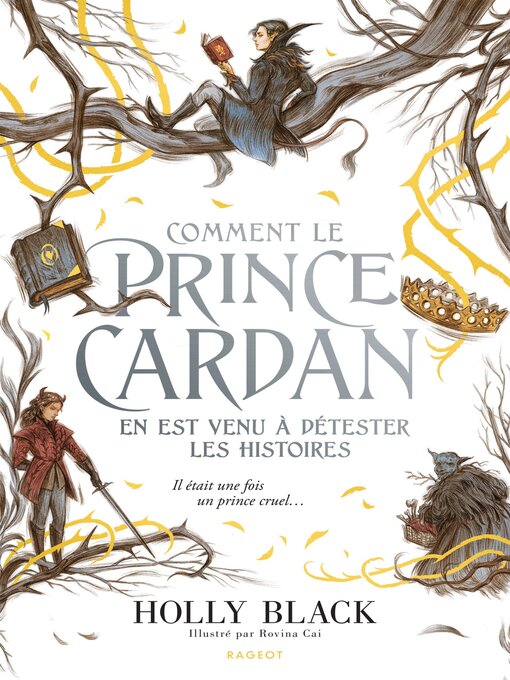 Title details for Comment le prince Cardan en est venu à détester les histoires by Holly Black - Available